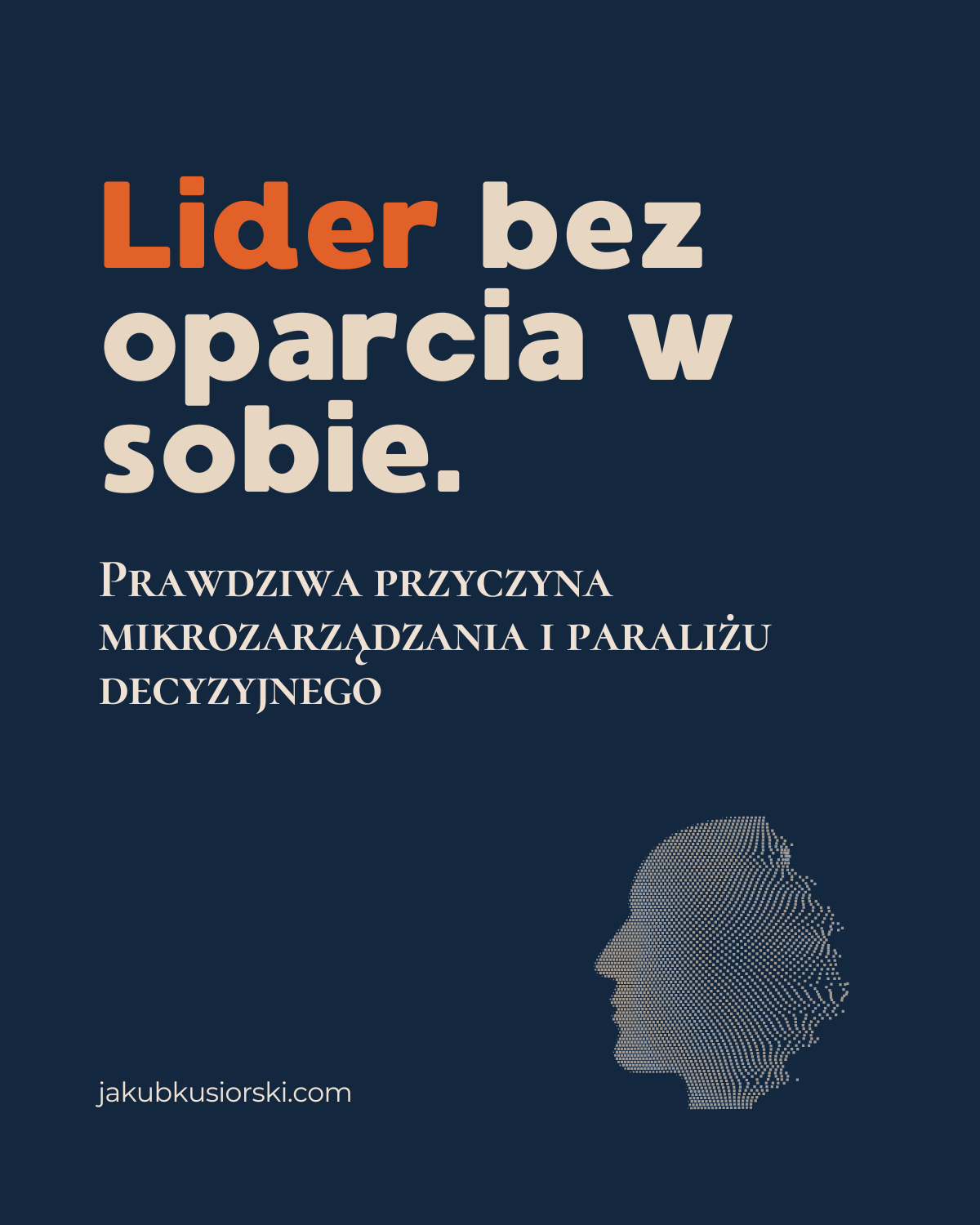 Lider bez oparcia w sobie. 
